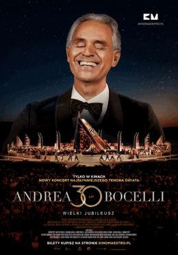 ANDREA BOCELLI. WIELKI JUBILEUSZ 30-lecia występów - retransmisja