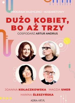 Kraków Wydarzenie Spektakl Dużo kobiet, bo aż trzy - A. Andrus, J. Kołaczkowska, H. Śleszyńska, M. Umer