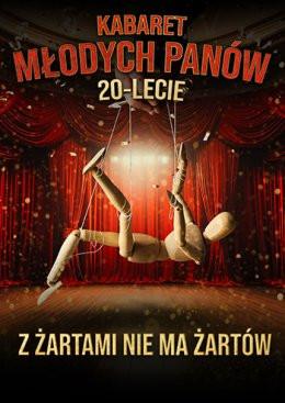 Zawiercie Wydarzenie Kabaret Kabaret Młodych Panów - nowy program: 20 lecie - Z żartami nie ma żartów