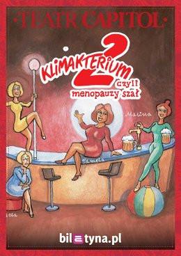 Bielsko-Biała Wydarzenie Spektakl Klimakterium 2 czyli Menopauzy Szał