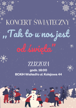 Brześć Kujawski Wydarzenie Koncert Koncert Świąteczny "TAK TO U NOS JEST OD ŚWIĘTA"