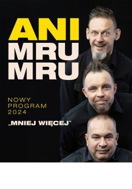 Kielce Wydarzenie Kabaret Kabaret Ani Mru Mru - Mniej więcej