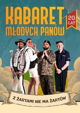 Mysłowice Wydarzenie Kabaret Kabaret Młodych Panów - 20 lecie - Z żartami nie ma żartów