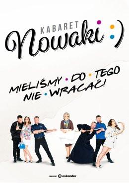 Toruń Wydarzenie Kabaret Kabaret Nowaki - Mieliśmy do tego nie wracać!