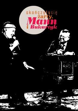 Kraków Wydarzenie Koncert Skończyły się żarty. Mann i Bukartyk