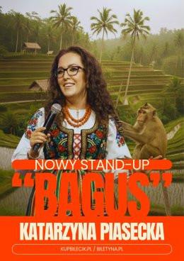 Sosnowiec Wydarzenie Stand-up Katarzyna Piasecka - Nowy program stand-up „BAGUS”