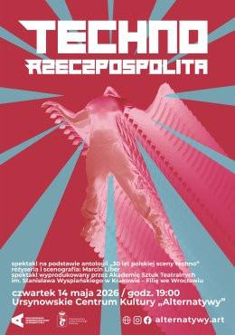 Warszawa Wydarzenie Spektakl „Techno Rzeczpospolita” | reżyseria i scenografia: Marcin Liber