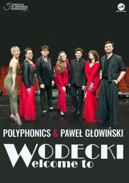 Poznań Wydarzenie Koncert Wodecki - Welcome To. Polyphonics Choir&Band
