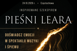 Częstochowa Wydarzenie Spektakl “PIEŚNI LEARA” - na podstawie Williama Szekspira