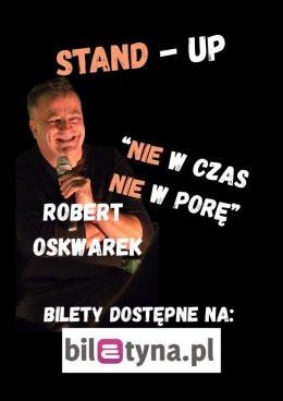 Oława Wydarzenie Stand-up Robert Oskwarek - nie w czas, nie w porę