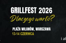Warszawa Wydarzenie Festiwal GRILLFEST 2026
