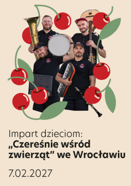 Wrocław Wydarzenie Inne wydarzenie Impart dzieciom: “Czereśnie wśród zwierząt”