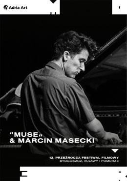Bydgoszcz Wydarzenie Koncert 12. Przeźrocza Festiwal Filmowy: “Muse” & Marcin Masecki