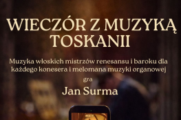 Wrocław Wydarzenie Kulturalne Wieczór z muzyką Toskanii-koncert organowy