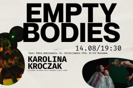 Warszawa Wydarzenie Taniec „Empty Bodies” chor. Karolina Kroczak