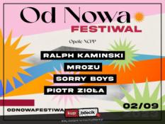Opole Wydarzenie Koncert Od Nowa: Ralph Kaminski, Mrozu, Sorry Boys, Piotr Zioła