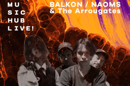 Katowice Wydarzenie Kulturalne Balkon + Naoms&The Arrougates  Music Hub Live! #13
