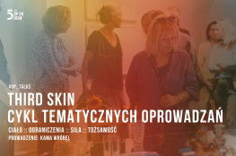 Wrocław Wydarzenie Kulturalne OP_ TALKS | THIRD SKIN