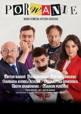 Warszawa Wydarzenie Spektakl Porwanie - nowa komedia Artura Barcisia