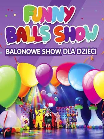 Poznań Wydarzenie Spektakl FUNNY BALLS SHOW czyli Balonowe Show