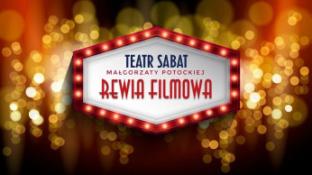 Warszawa Wydarzenie Spektakl Rewia Filmowa - Teatr Sabat