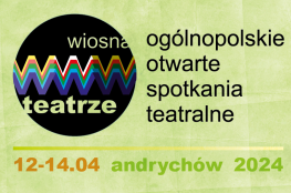 Andrychów Wydarzenie Festiwal WIOSNA W TEATRZE 2024 w Andrychowie